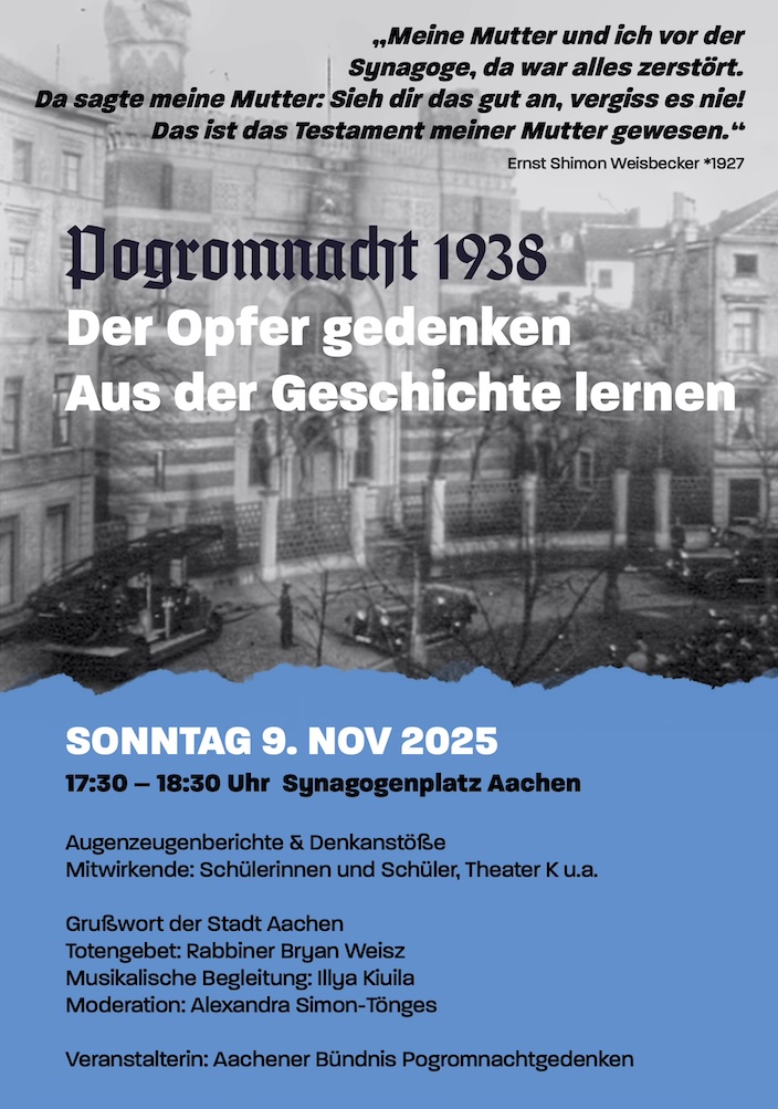 Plakat zum Gedenken an die Pogromnacht 1938 in Aachen mit Zitat eines Zeitzeugen und Informationen zur Gedenkveranstaltung am 9. November 2025 auf dem Synagogenplatz.